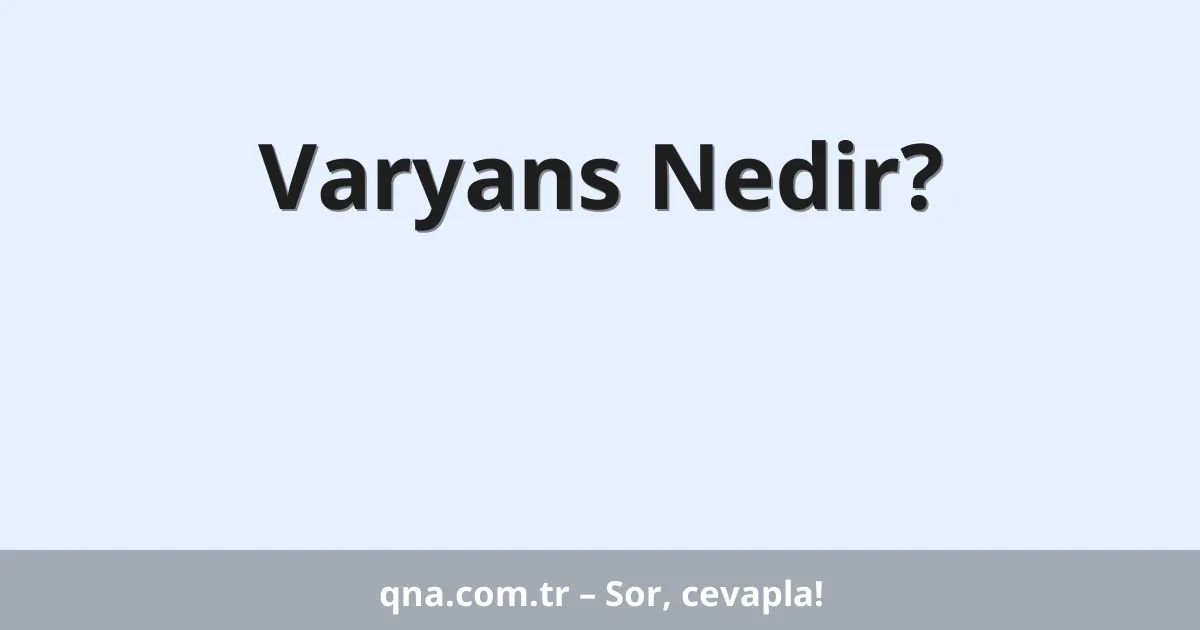 Varyans Nedir?