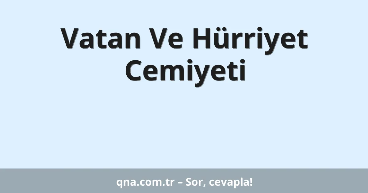 Vatan Ve Hürriyet Cemiyeti