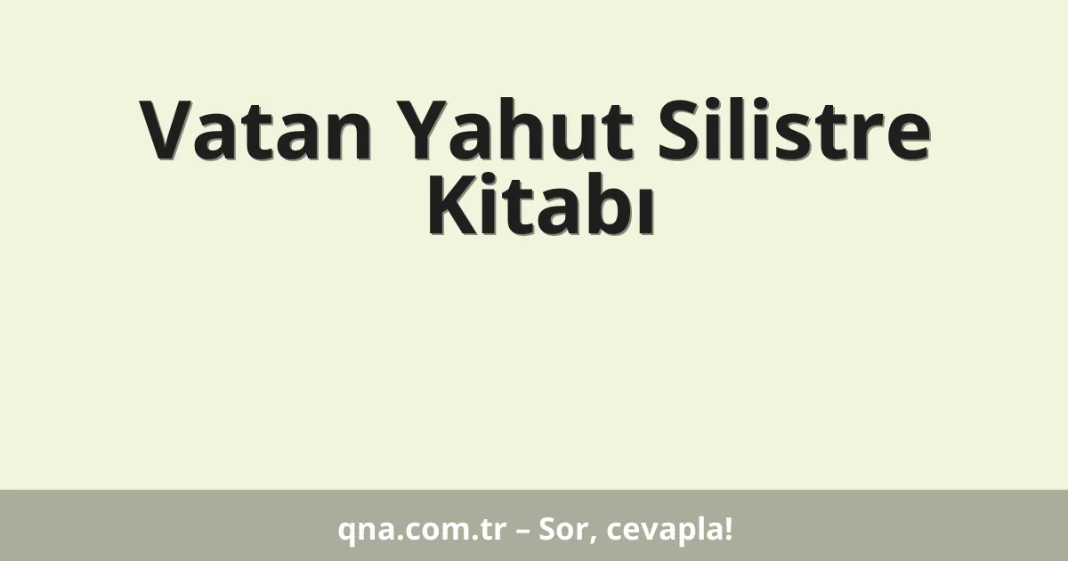 Vatan Yahut Silistre Kitabı