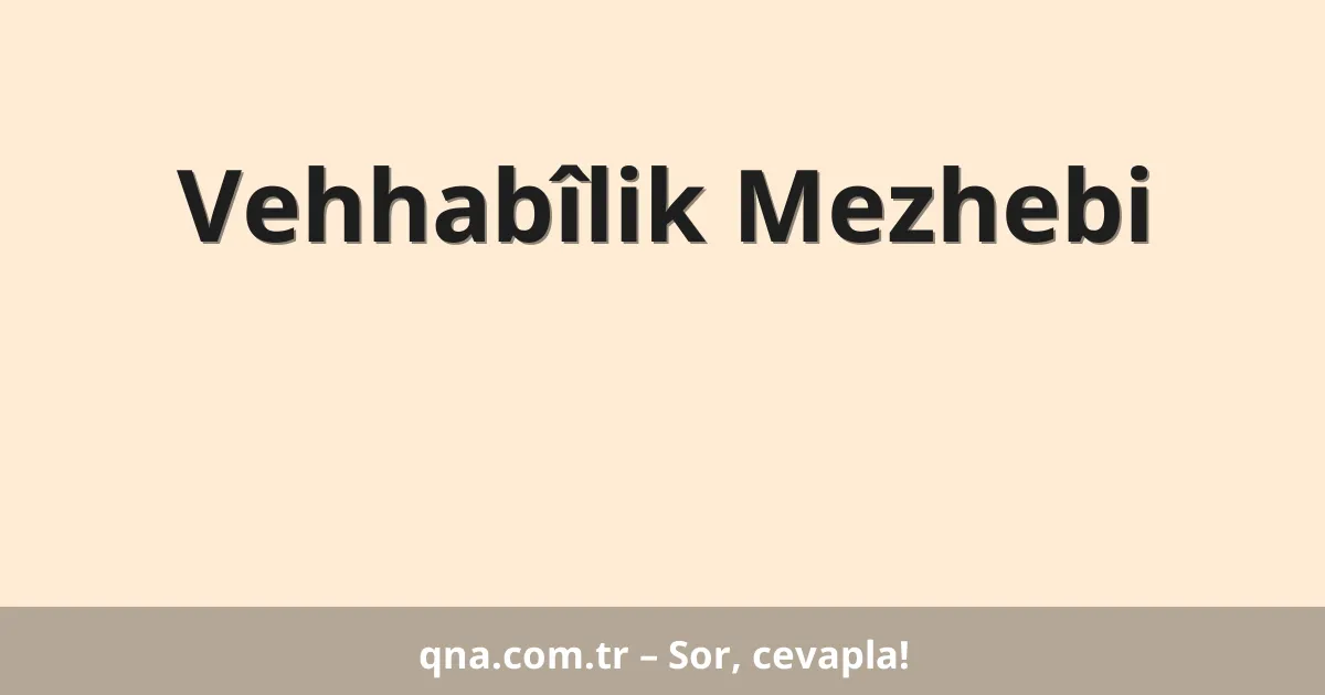 Vehhabîlik Mezhebi