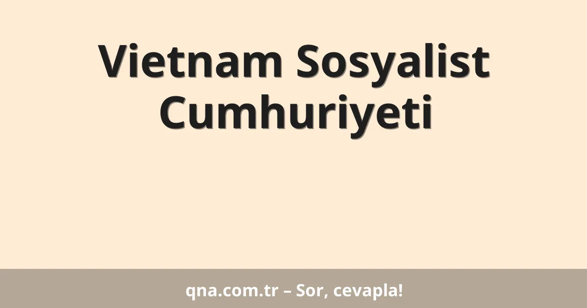 Vietnam Sosyalist Cumhuriyeti