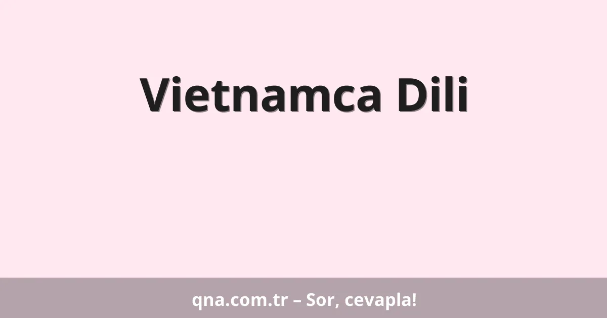 Vietnamca Dili