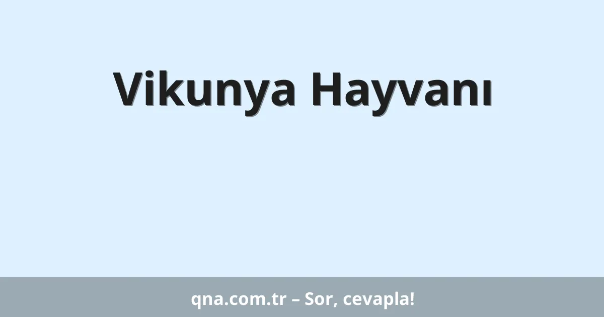 Vikunya Hayvanı
