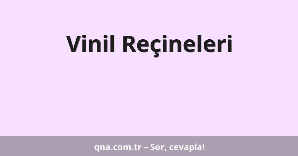 Vinil Reçineleri