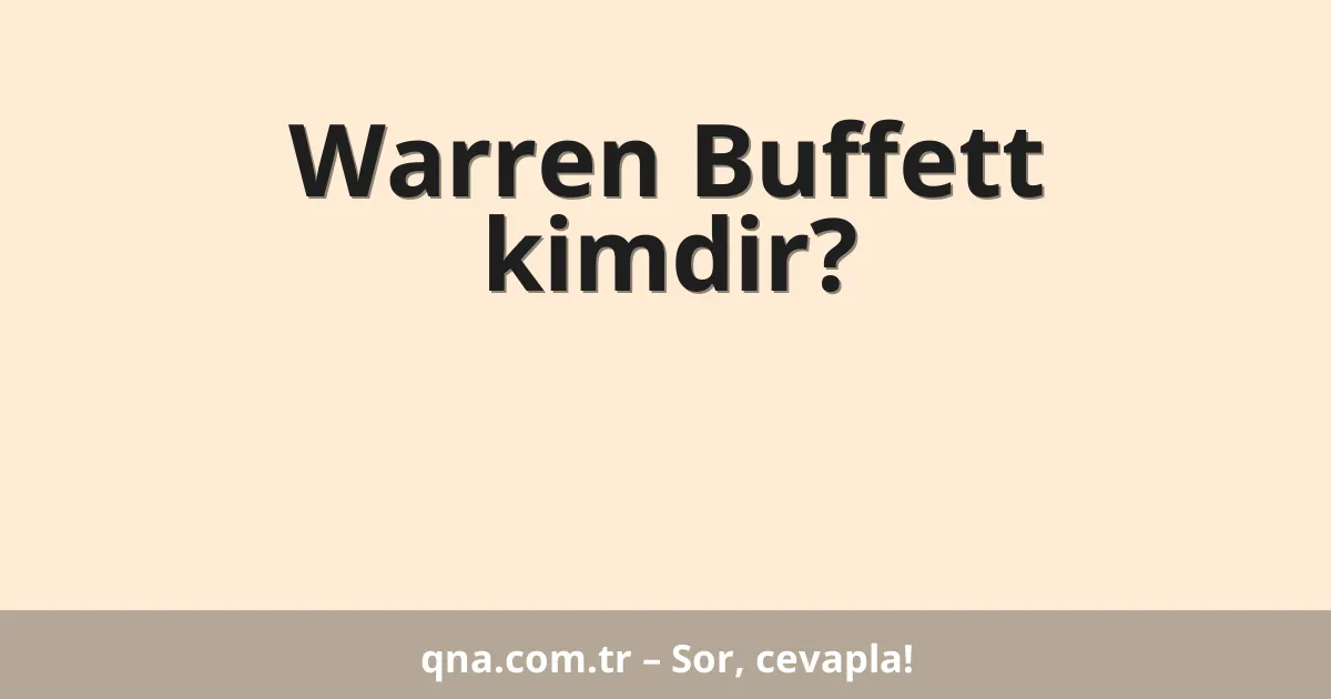 Warren Buffett kimdir?