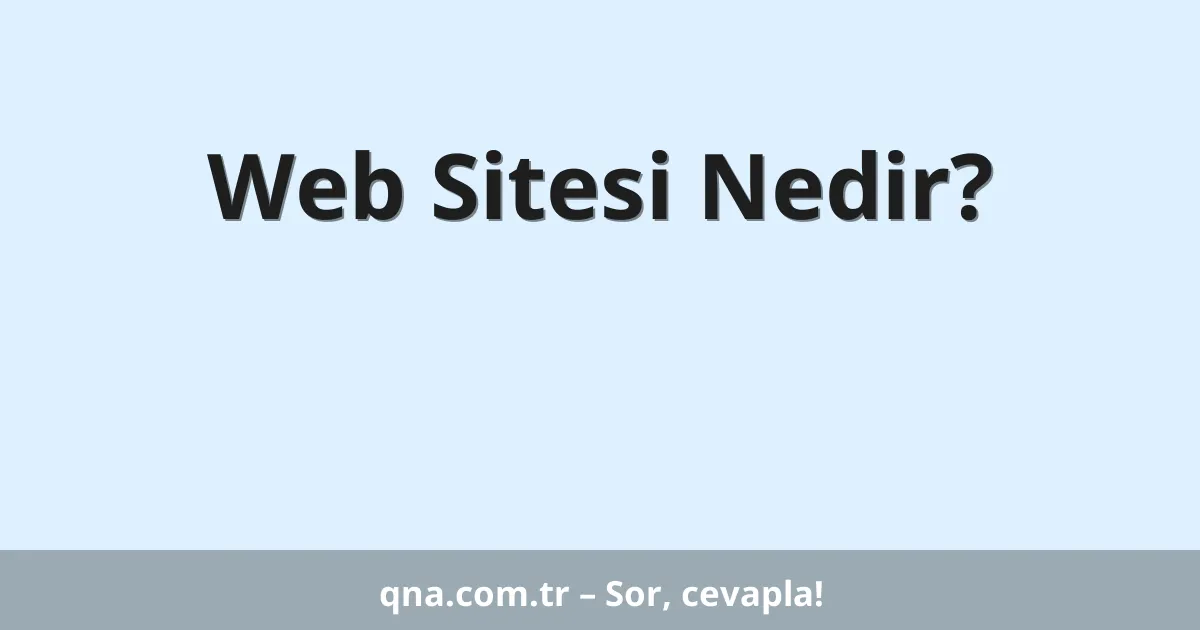 Web Sitesi Nedir?