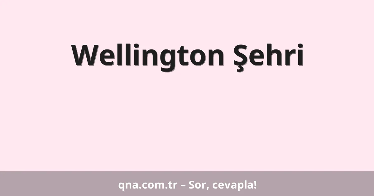 Wellington Şehri