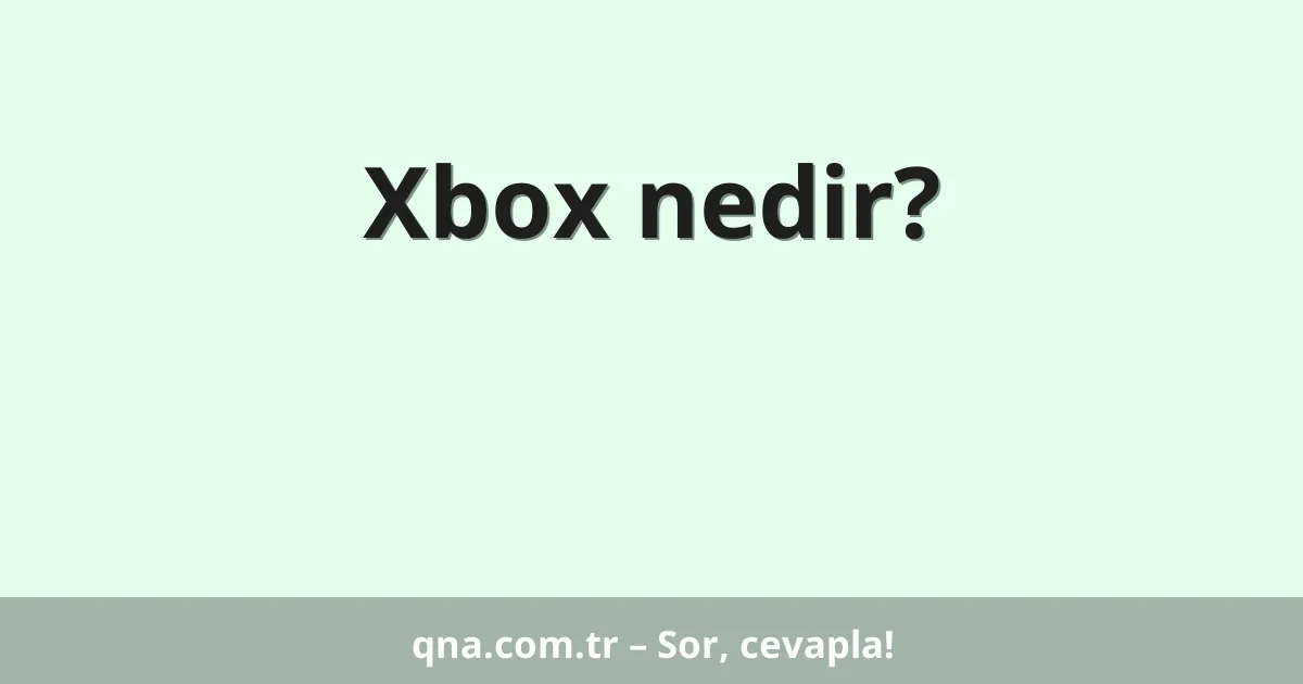 Xbox nedir?