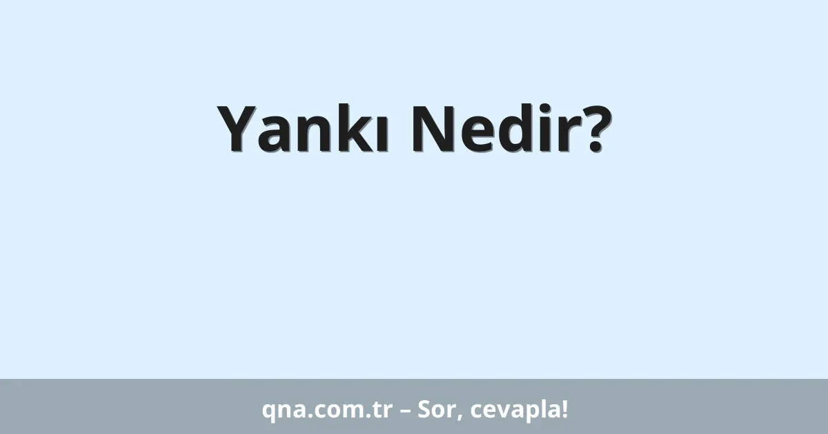 Yankı Nedir?