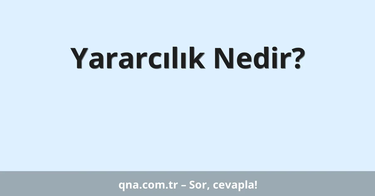 Yararcılık Nedir?