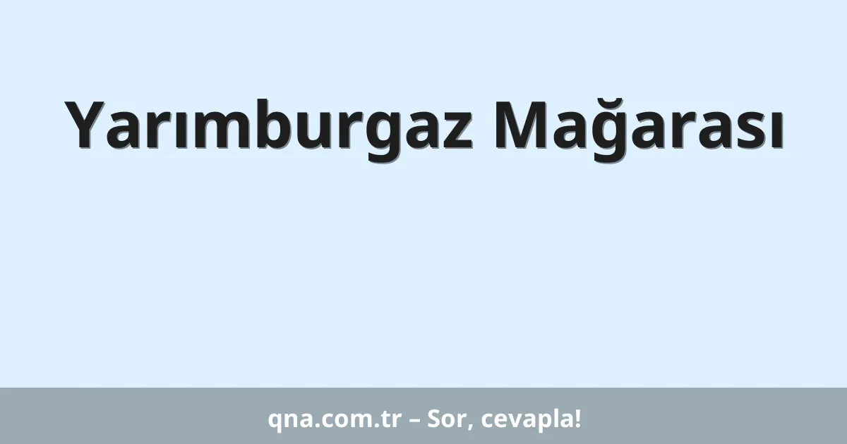 Yarımburgaz Mağarası