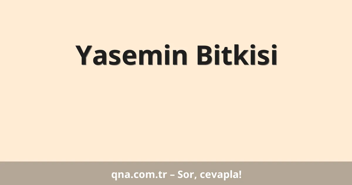 Yasemin Bitkisi