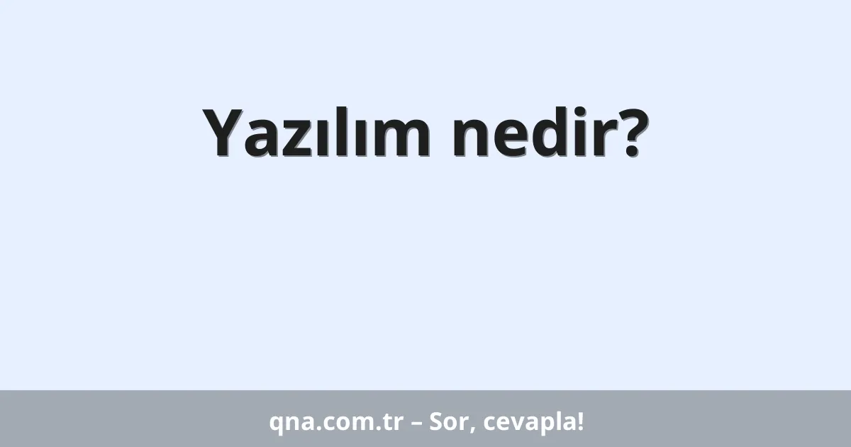 Yazılım nedir?