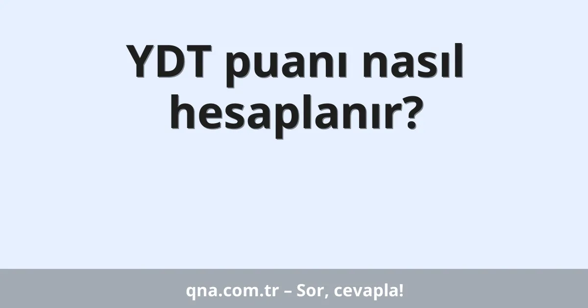YDT puanı nasıl hesaplanır?
