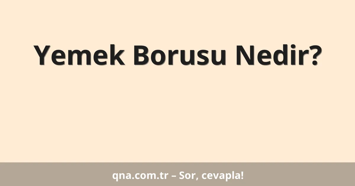 Yemek Borusu Nedir?