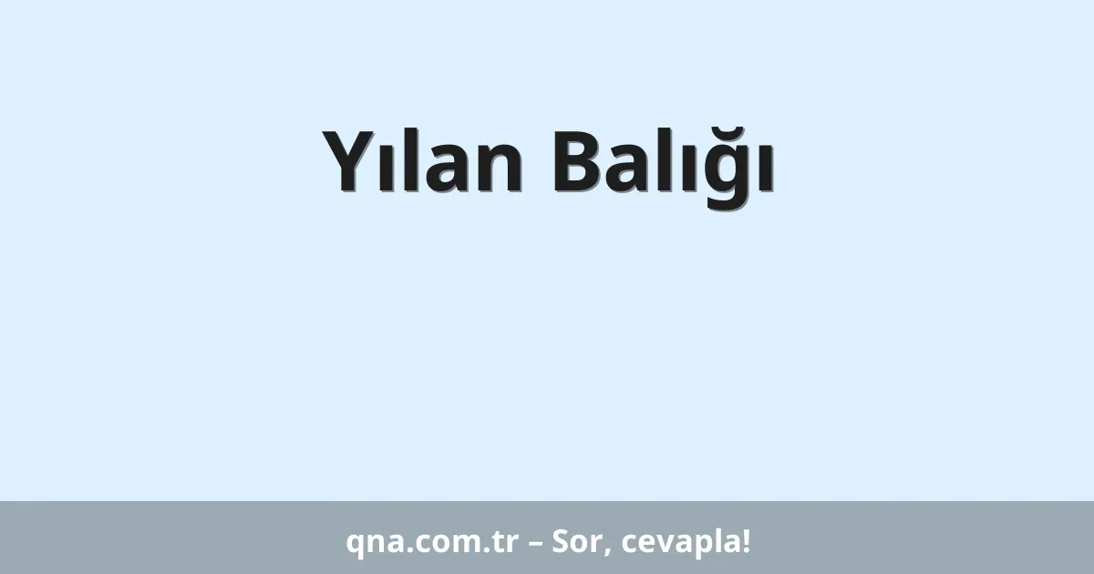 Yılan Balığı