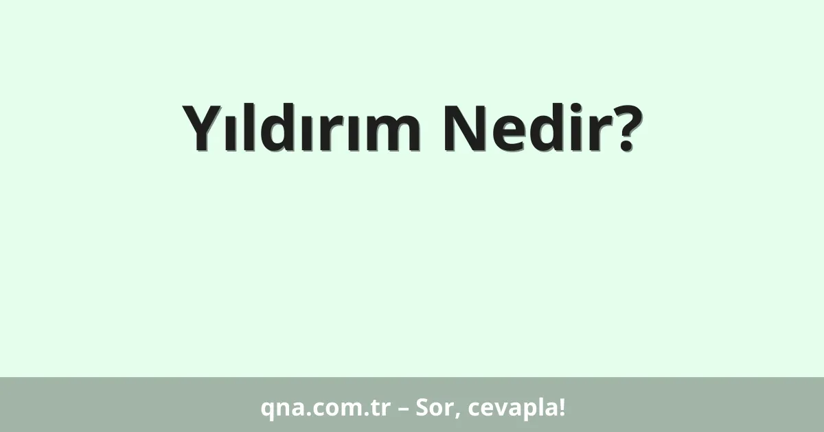 Yıldırım Nedir?