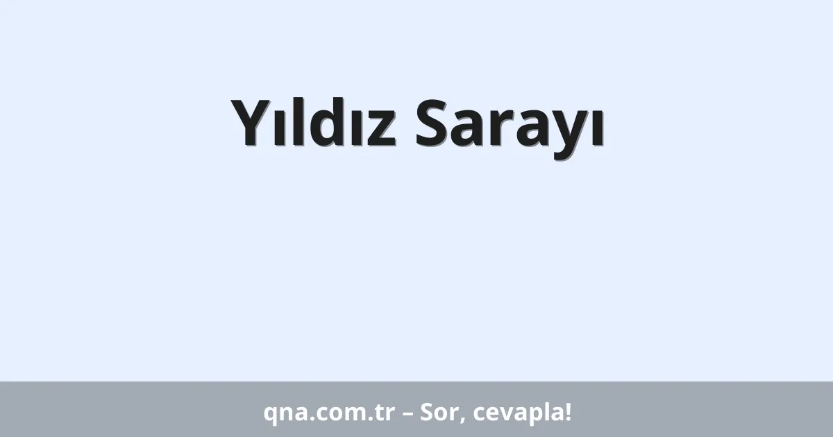 Yıldız Sarayı