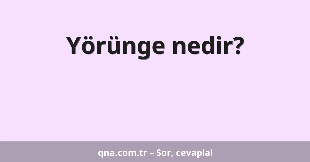 Yörünge nedir?