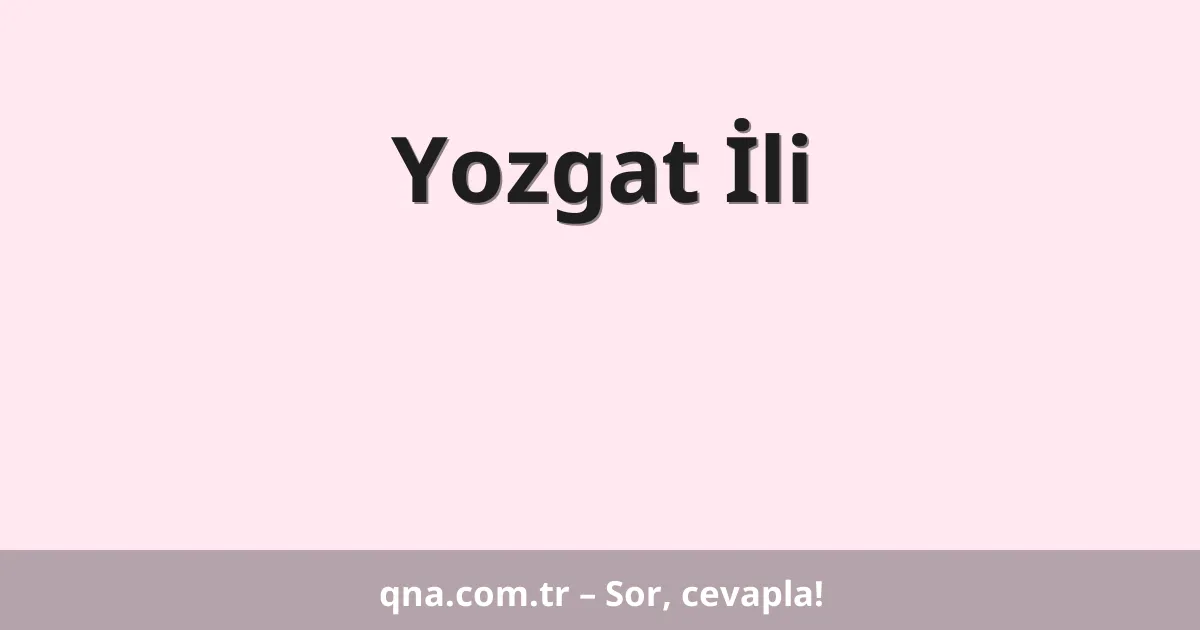 Yozgat İli