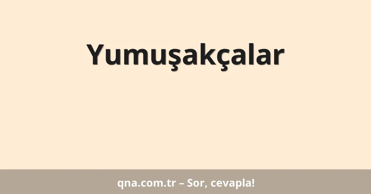 Yumuşakçalar