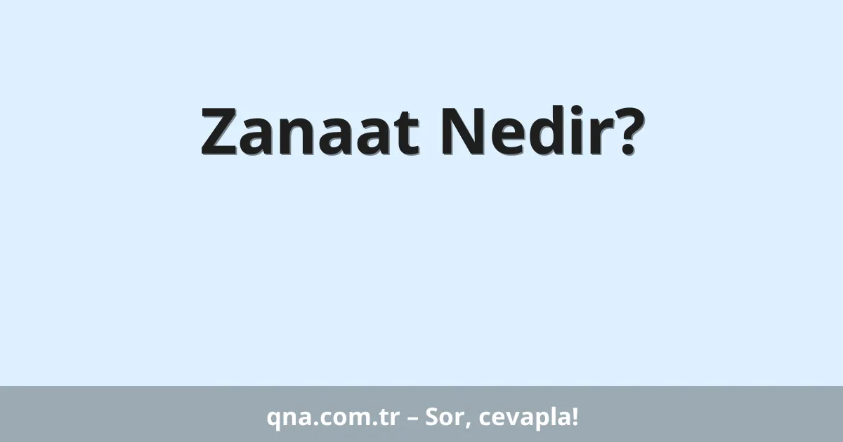 Zanaat Nedir?