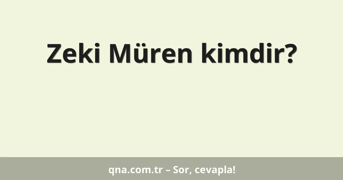 Zeki Müren kimdir?
