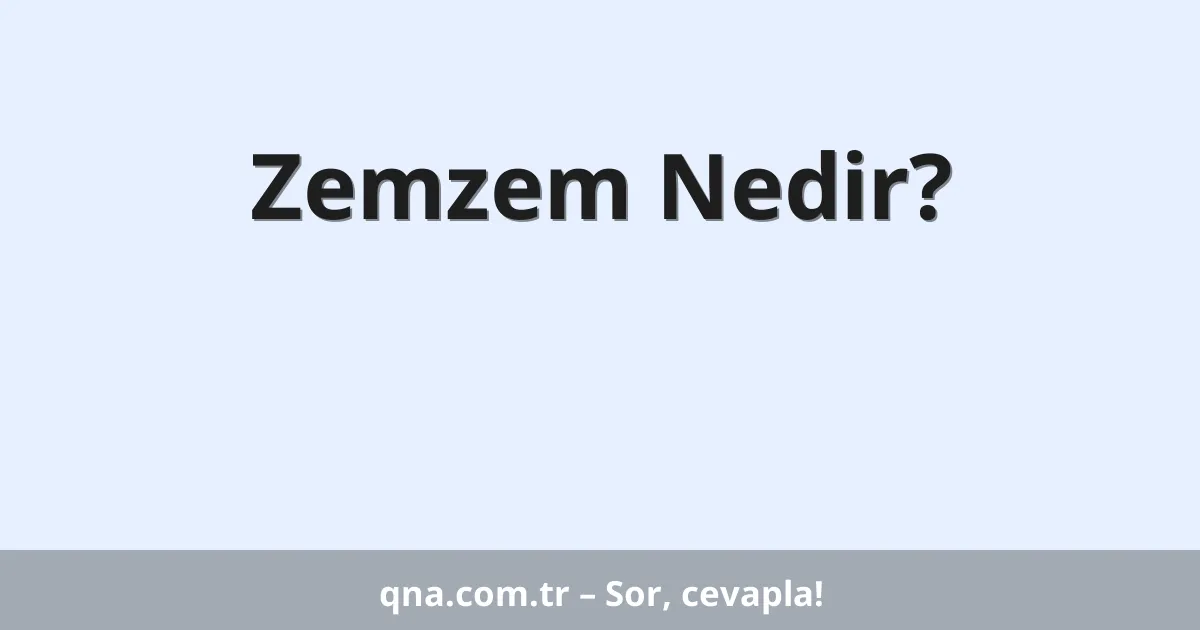 Zemzem Nedir?