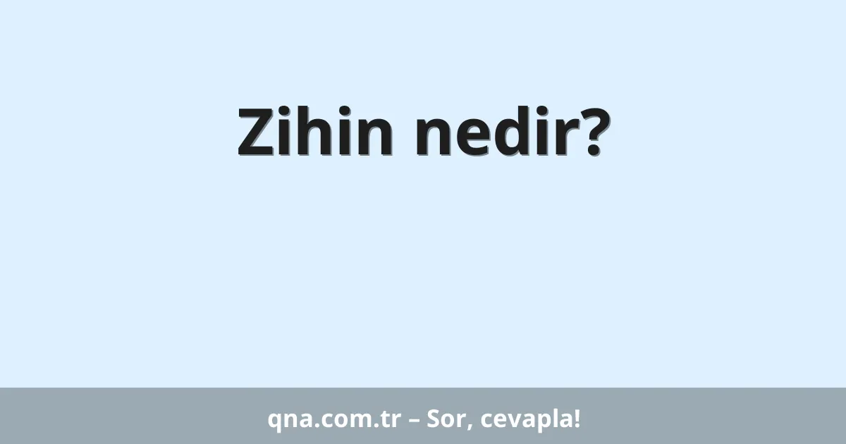 Zihin nedir?
