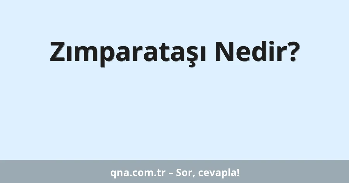Zımparataşı Nedir?