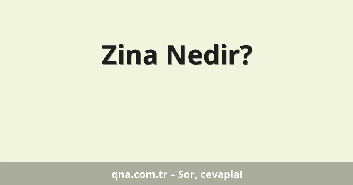 Zina Nedir?