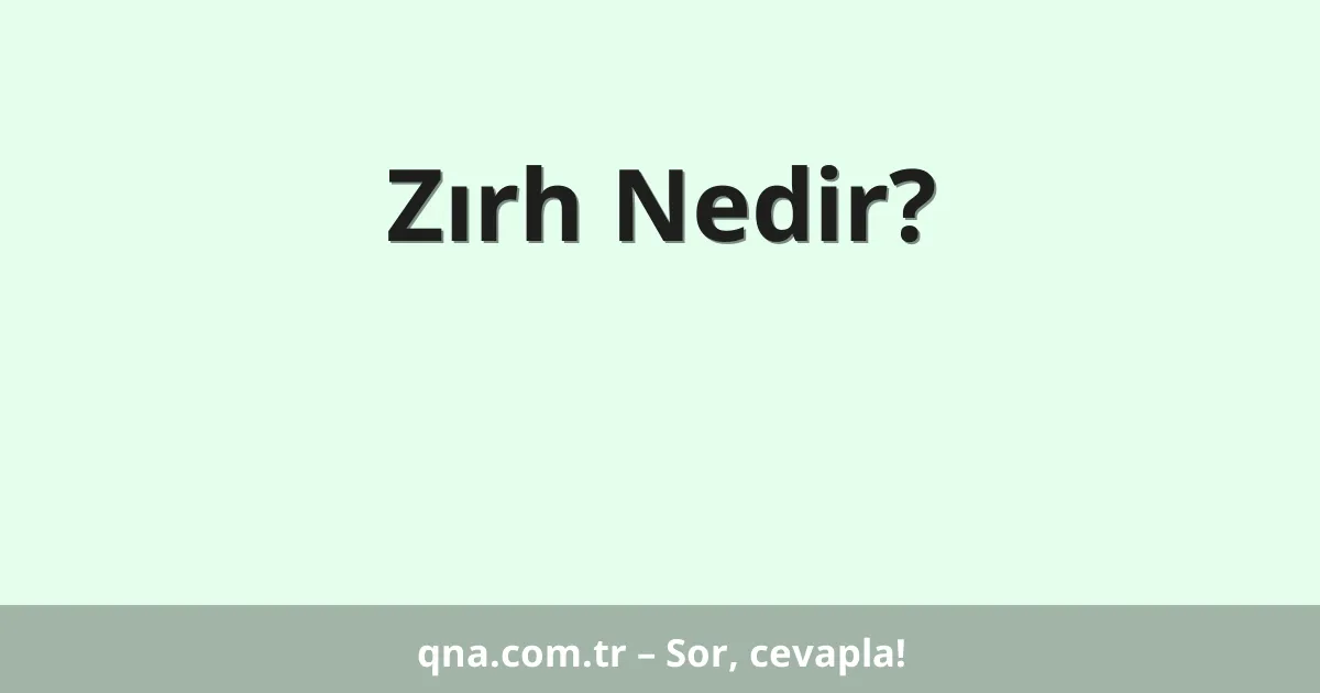 Zırh Nedir?