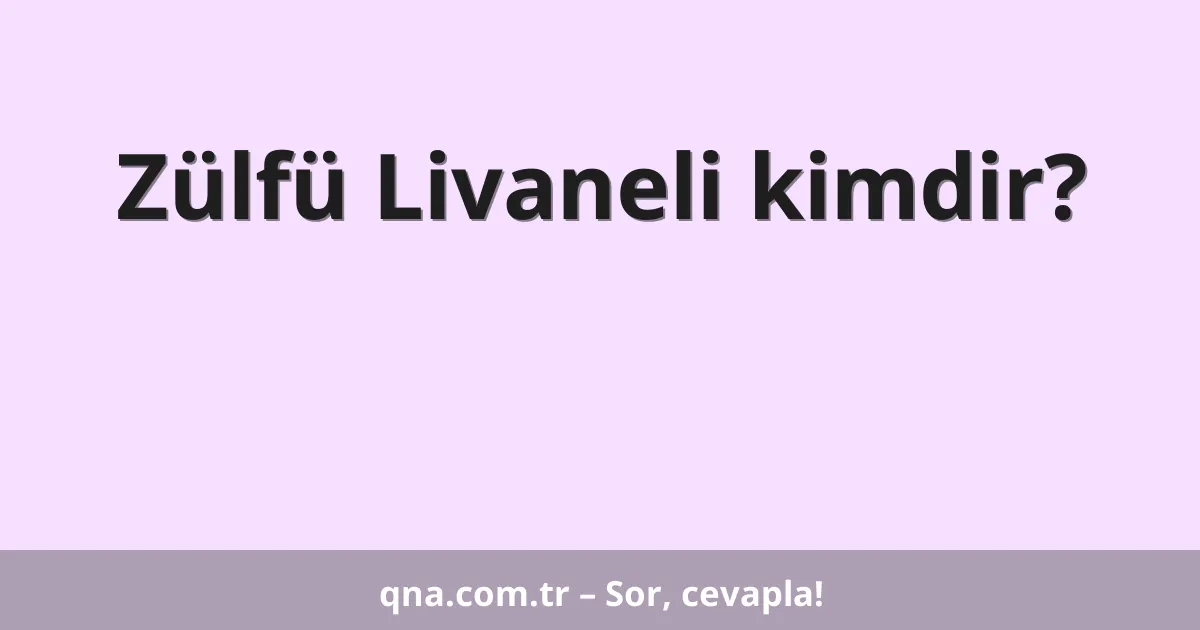Zülfü Livaneli kimdir?