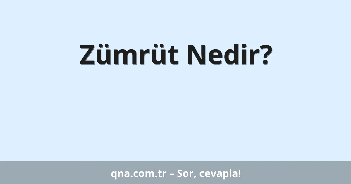 Zümrüt Nedir?