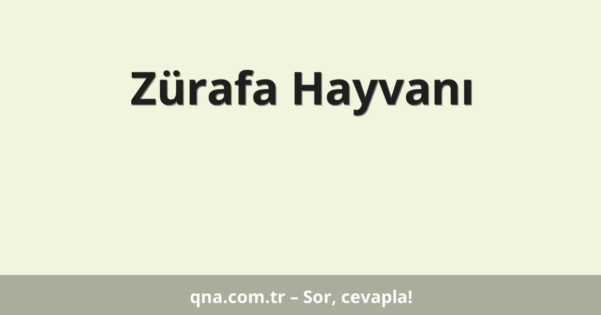 Zürafa Hayvanı